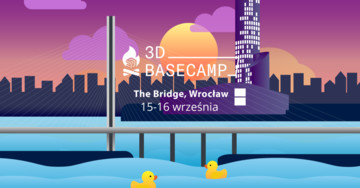 Otwarta rejestracja na 3D Basecamp 2022