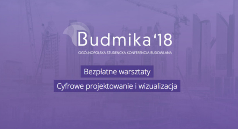 Ogólnopolska Studencka Konferencja Budowlana Budmika'18